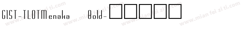 GIST-TLOTMenaka Bold字体转换